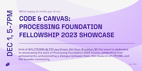 Imagen principal de Code and Canvas: The Processing Foundation 2023 Fellowship Showcase