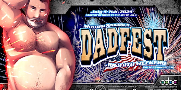 DADFEST: July 4th Weekend!