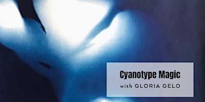 Cyanotype Magic with Gloria Gelo primary image