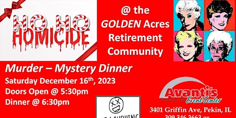 Imagem principal do evento Ho Ho Homicide @ the GOLDEN Acres Retirement Community.
