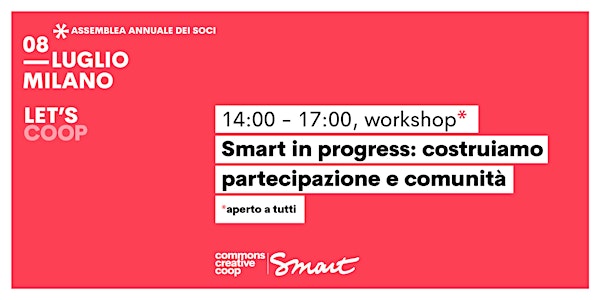Smart in progress: costruiamo partecipazione e comunità / Let's coop - Smar...