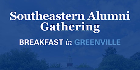 Greenville Alumni Breakfast Gathering primary image