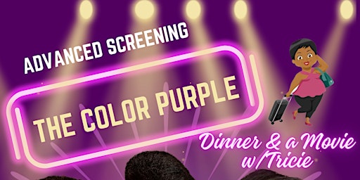 The Color Purple Movie Advanced Screening+ Dinner, Wine, and Convo primary image