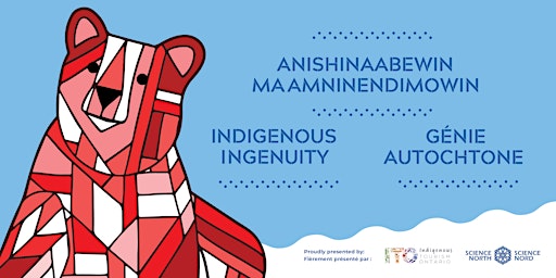 Imagen principal de Indigenous Ingenuity: Timeless Inventions ($4 at the door/no ticket req'd)