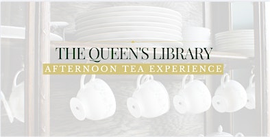 Imagem principal do evento The Queen's Library Afternoon Tea Experience