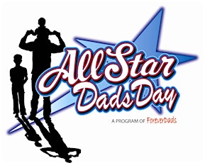 11th Annual ForeverDads All Star Dads Day primary image