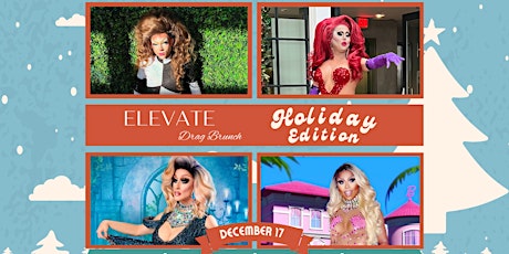 Elevate Drag Brunch: Holiday Edition, 2 PM Seating primary image