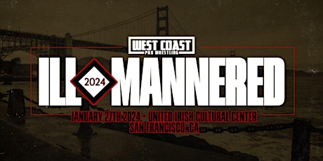 West Coast Pro Presents Ill Mannered 2024 primary image