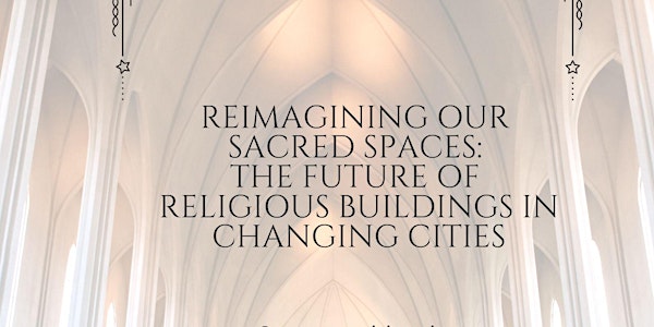 Reimagining our Sacred Spaces: The Future of Religious Buildings