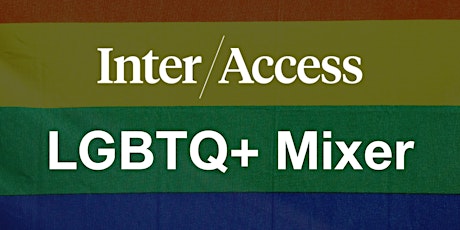 InterAccess Fall LGBTQ+ Mixer (NEW DATE) primary image