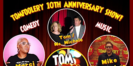 Hauptbild für Tomfoolery: 10th Anniversary Show!