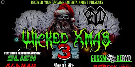Hauptbild für The 3rd Annual Wicked Christmas feat. GunsmokeRYD