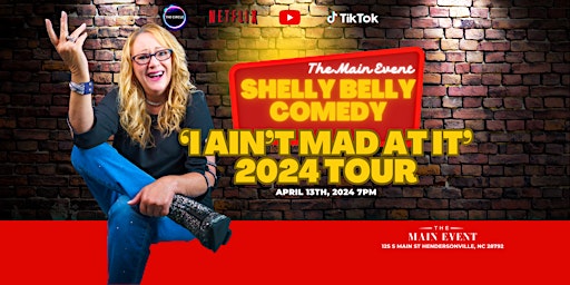 Imagem principal de "I AIN'T MAD AT IT" 2024 TOUR - SHELLY BELLY COMEDY AT THE MAIN EVENT
