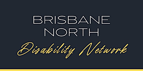 Brisbane North Disability Network - May 2024