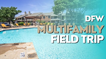 DFW Multifamily Field Trip April 2024 primary image