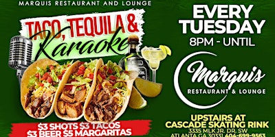 Imagem principal do evento Taco, Tequila &  Karaoke Tuesdays at The Marquis Restaurant and Lounge