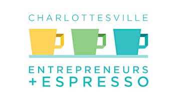 Primaire afbeelding van Charlottesville Entrepreneurs and Espresso (C-E2)