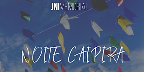 Imagem principal do evento Noite Caipira - JNI Memorial