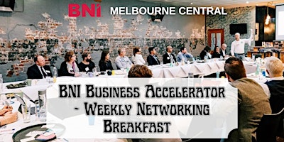 BNI Business Accelerator - Weekly Networking Breakfast primary image
