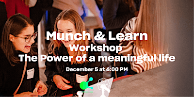 Munch+%26+Learn+%7C+The+Power+of+a+Meaningful+Lif