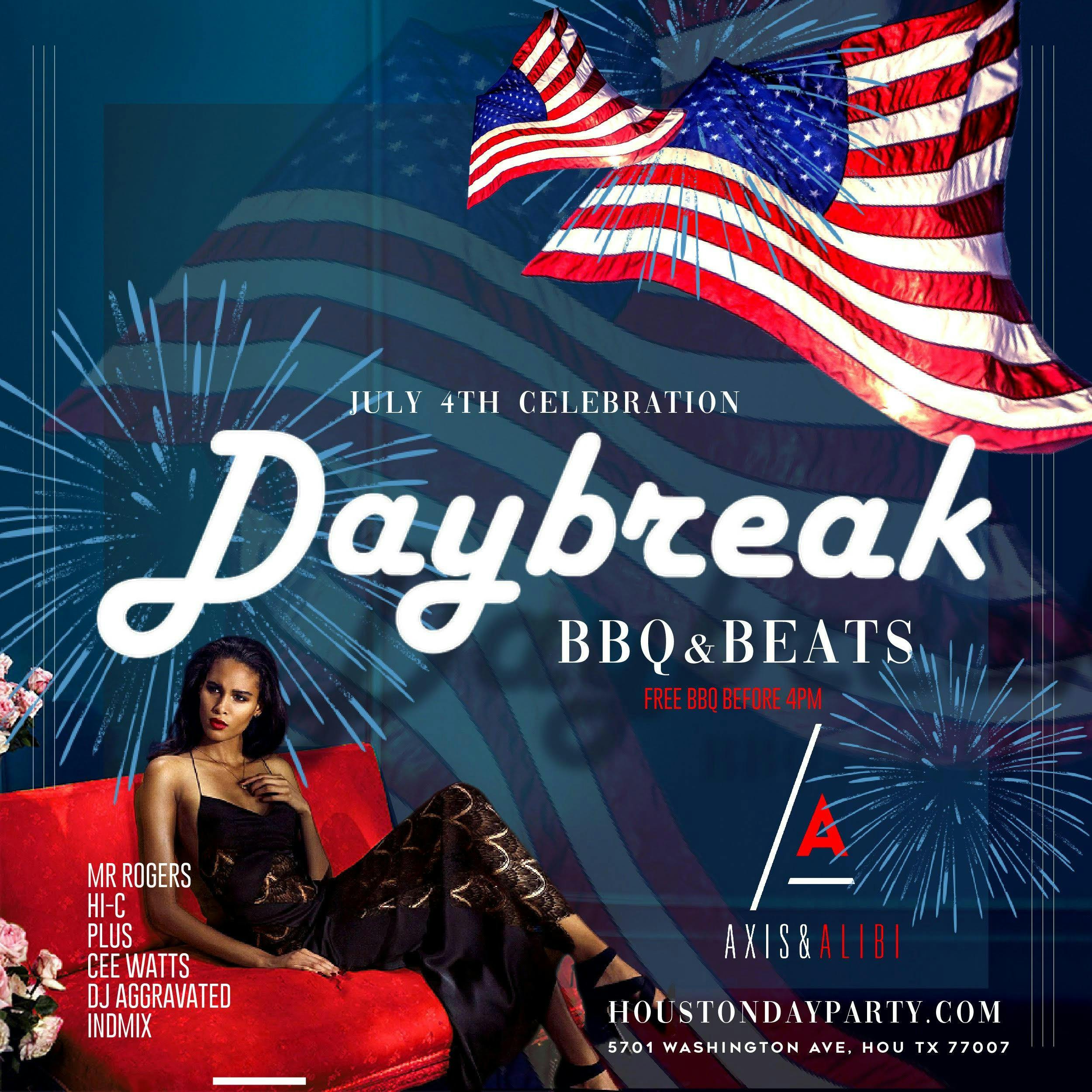 DAYBREAK™ BBQ & BEATS July 4th /Thursday Dayparty/Axis & Alibi