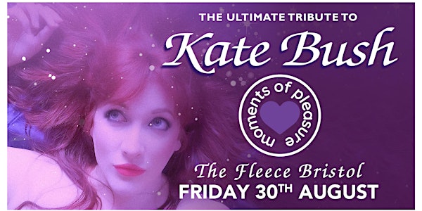 Moments Of Pleasure - The Ultimate Tribute to Kate Bush