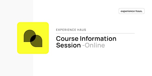 Primaire afbeelding van Experience Haus Course Information Session