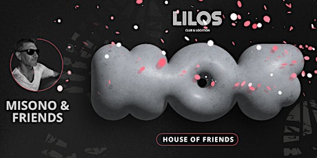 Hauptbild für House of Friends | FR 15.12.23 | LILOS