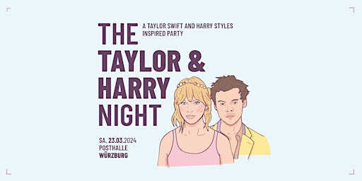 Hauptbild für The Taylor & Harry Night // Posthalle Würzburg