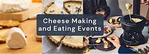 Collection image for Cheese Making and Cheese Eating Events