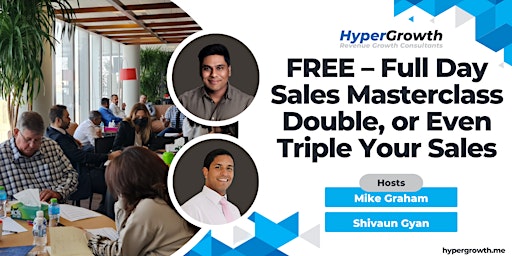 Imagem principal do evento Full Day Sales Masterclass – Double, or Even Triple Your Sales