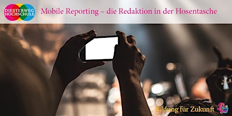 Hauptbild für Mobile Reporting – die Redaktion in der Hosentasche