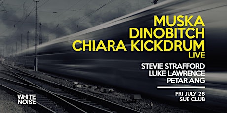 White Noise pres. Chiara Kickdrum (live), Muska & DinoBitch primary image