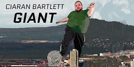 Ciaran Bartlett: Giant ***SOLD OUT