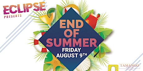 Eclipse Presents: End Of Summer at Tamango Nightclub | August 9th