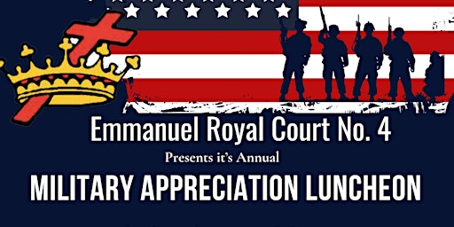 Imagem principal do evento Emmanuel Royal Court No. 4 Military Appreciation Luncheon