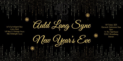 Auld Lang Syne New Year's Eve 2023.  FREE (or upgrade to VIP.) 8p-1a. primary image