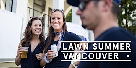 Vancouver Week 4 - Social Tickets @ Lawn Summer Nights