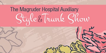 Hauptbild für Magruder Auxiliary Style and Trunk Show