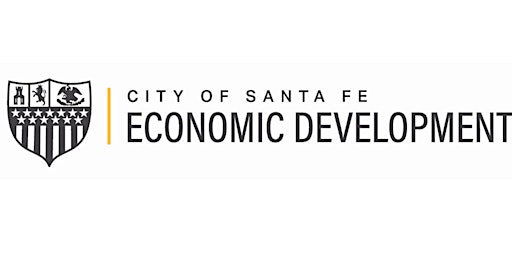 Imagem principal do evento Santa Fe Business 101: Getting Set to do Business in the City of Santa Fe