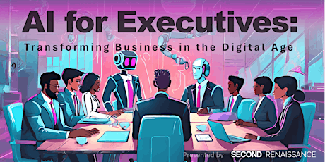 AI for Executives: Transforming Business in the Digital Age primary image