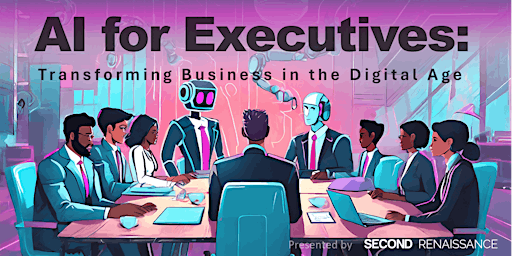 Primaire afbeelding van AI for Executives: Transforming Business in the Digital Age