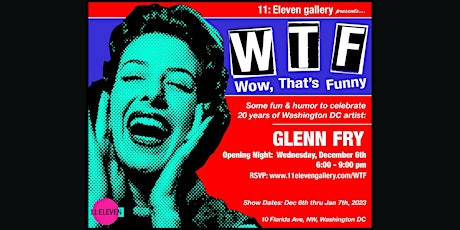 Closing Reception: WTF (Wow, That's Funny) primary image