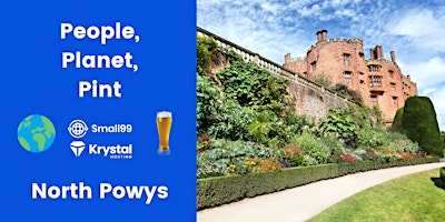 Immagine principale di North Powys - People, Planet, Pint: Sustainability Meetup 