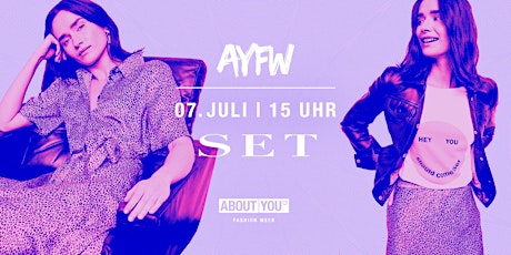 Hauptbild für Tagesticket + SET Fashion Show @ AYFW, Sonntag, 07. Juli 2019, 15 Uhr