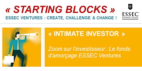 Image principale de STARTING BLOCKS ESSEC Ventures : «Intimate Investor» jeudi 11 Juillet 2019