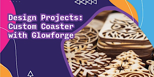 Design Projects: Custom Coaster with Glowforge primary image