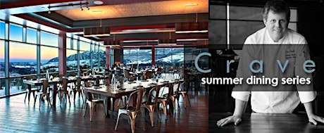 Crave Dining Series @ The Peaks-Sutcliffe Summer Social-$185pp primary image