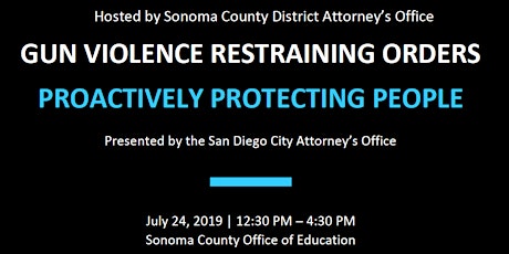 Gun Violence Restraining Orders: Proactively Protecting People - Sonoma County primary image