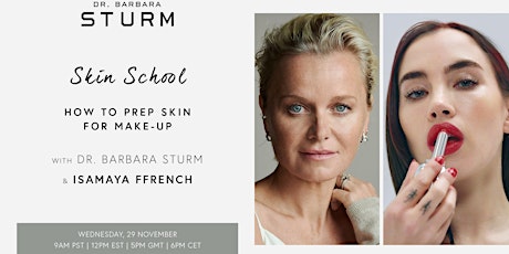 Skin School with Dr. Barbara Sturm and Isamaya Ffrench primary image